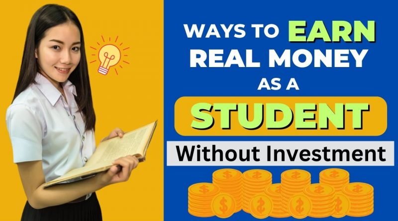 How To Earn Real Money Online Without Investment for Students