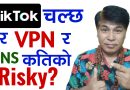 TikTok Chalaun VPN or DNS Kati Ko Risky? TikTok Banned in Nepal